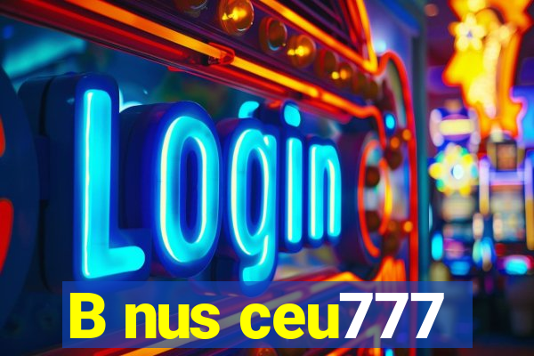 B nus ceu777